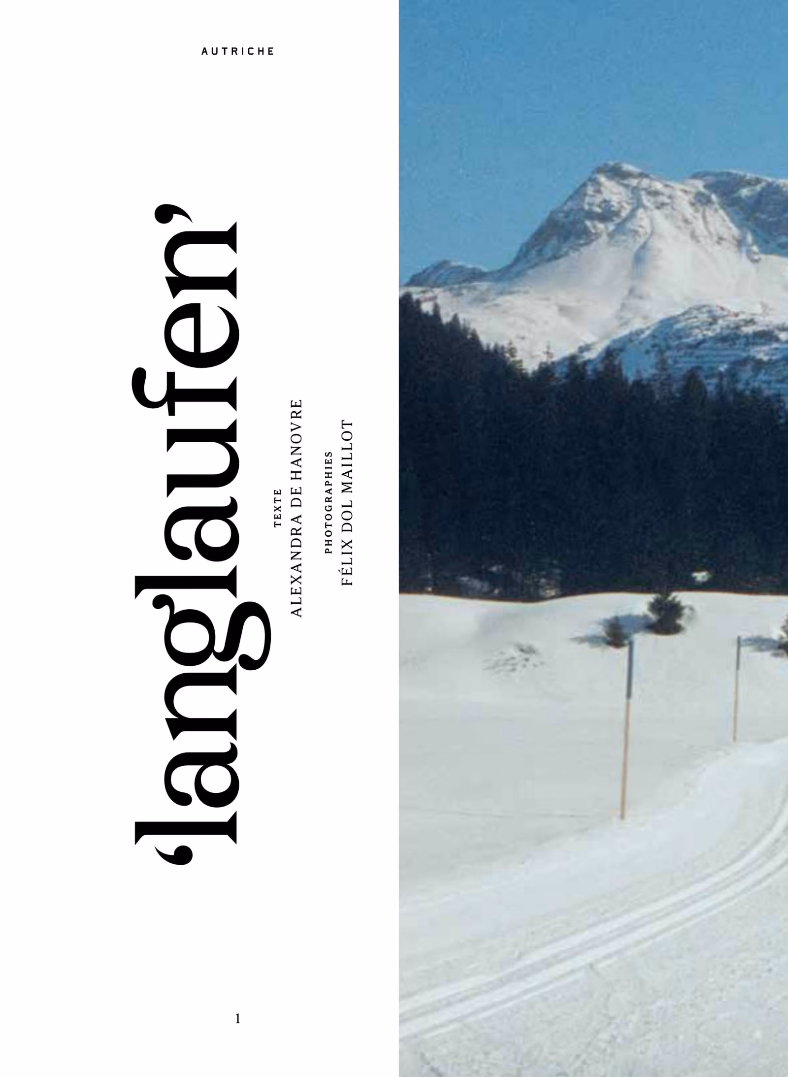 Opening page of the article, titled ‘langlaufen’ in large type set vertically under the kicker AUTRICHE, with the byline: text by Alexandra de Hanovre, photographs by Félix Dol Maillot.
