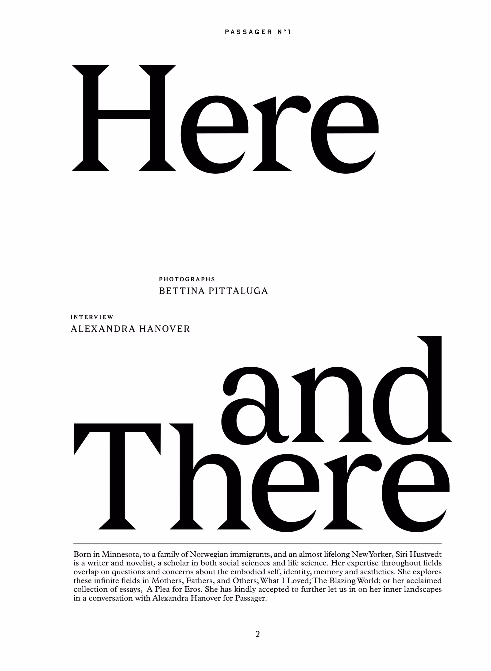 Opening page of the interview, titled "Here and There" in large type, with the credits: interview by Alexandra Hanover, photographs by Bettina Pittaluga, and an introductory paragraph about Siri Hustvedt.
